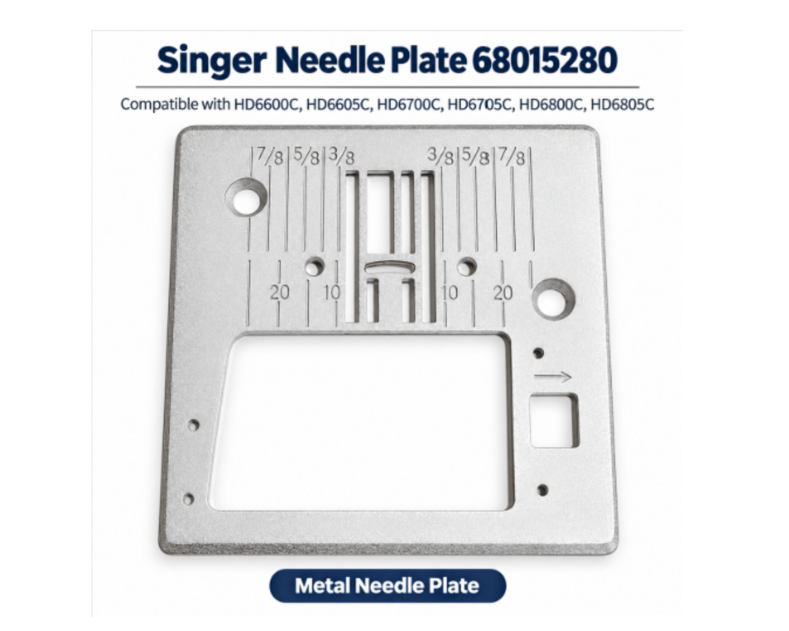 Singer Needle Plate 68015280 compatible con HD6600C, HD6605C, HD6700C, HD6705C, HD6800C y HD6805C